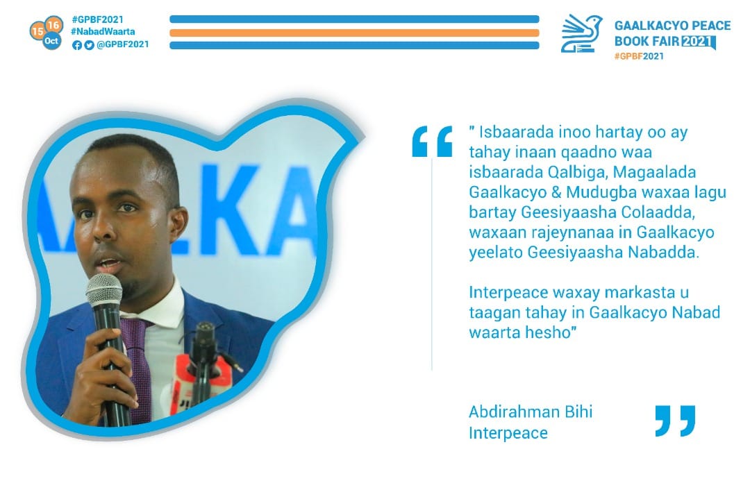 Abdirahman Bihi INTERPEACE: “Waxaan rajeynayaa in Gaalkacyo ay yeelato geesiyaasha Nabadda”